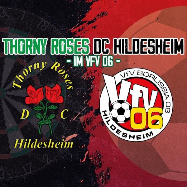 Thorny Roses im VfV 06 laden zu Dart-Party ein!