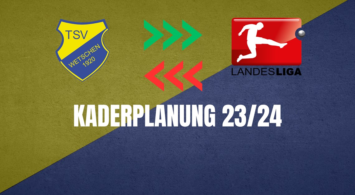Infos zur Landesliga-Kaderplanung 23/24