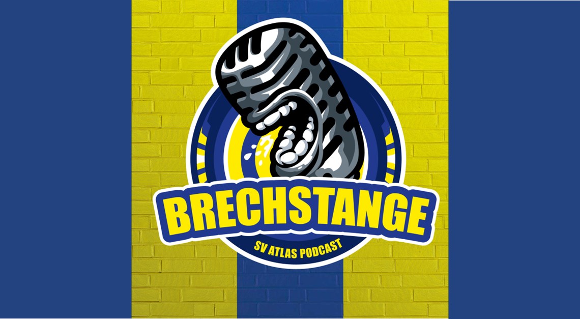 Brechstange, der SV Atlas Podcast