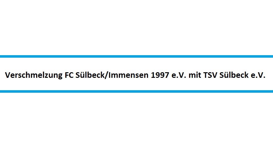 Verschmelzung FC Sülbeck/Immensen mit TSV Sülbeck