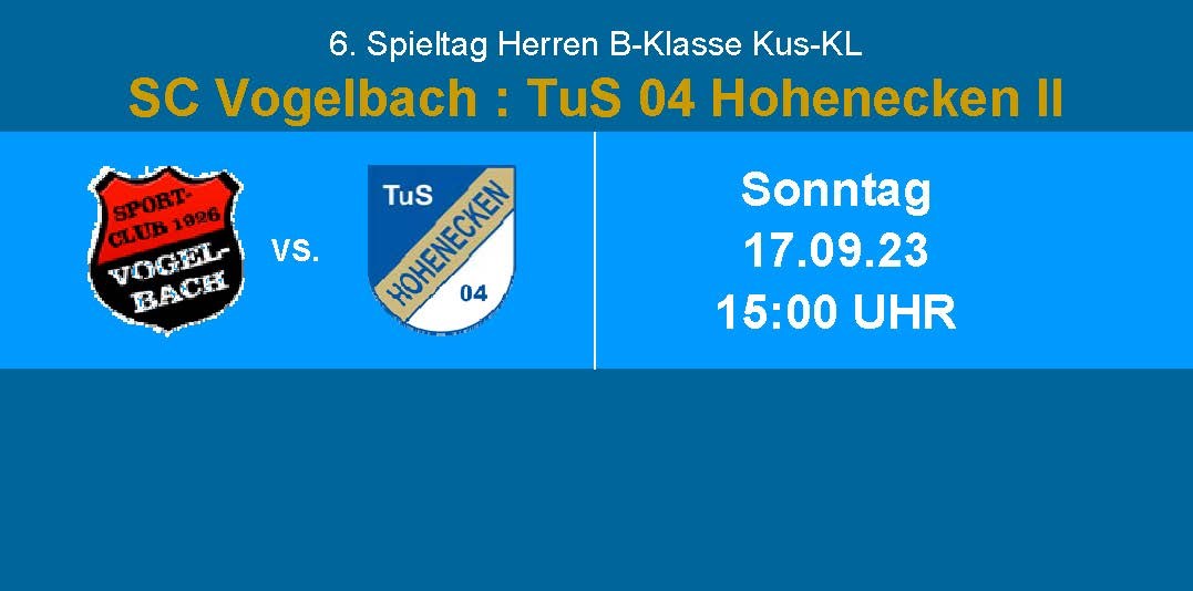 SC Vogelbach fordert TuS 04 Hohenecken II heraus