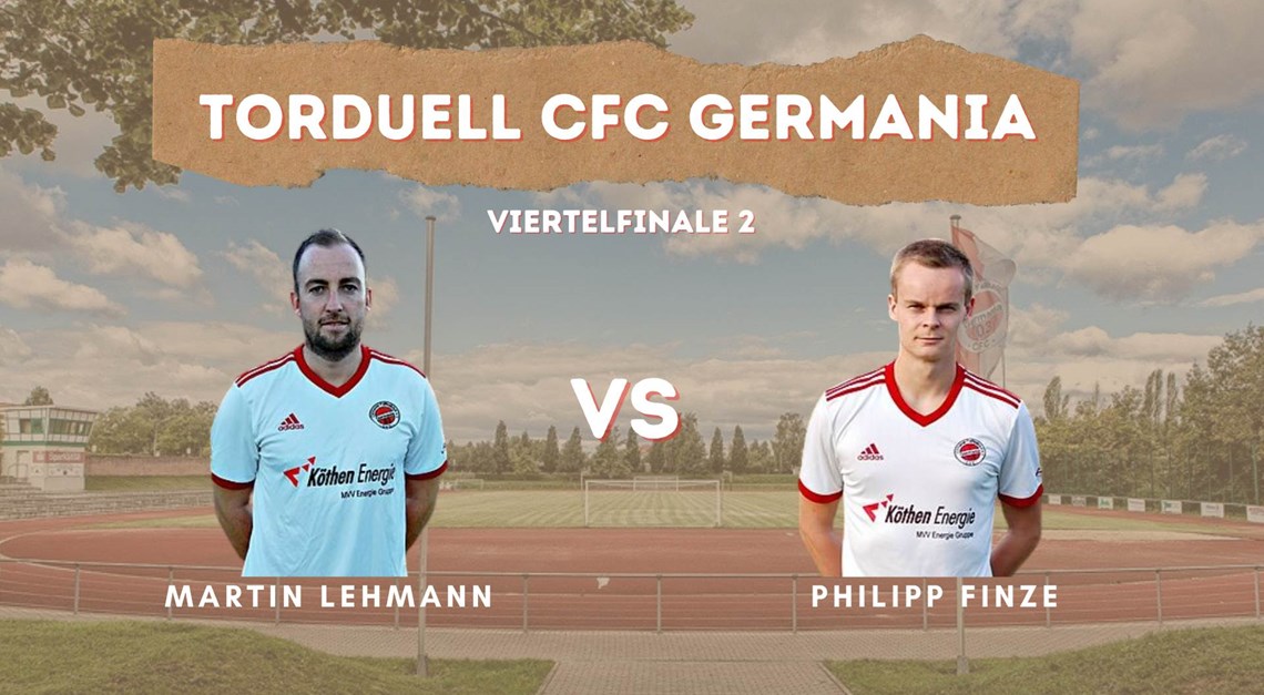 Torduell | 2. Viertelfinale | LEHMANN VS. P.FINZE