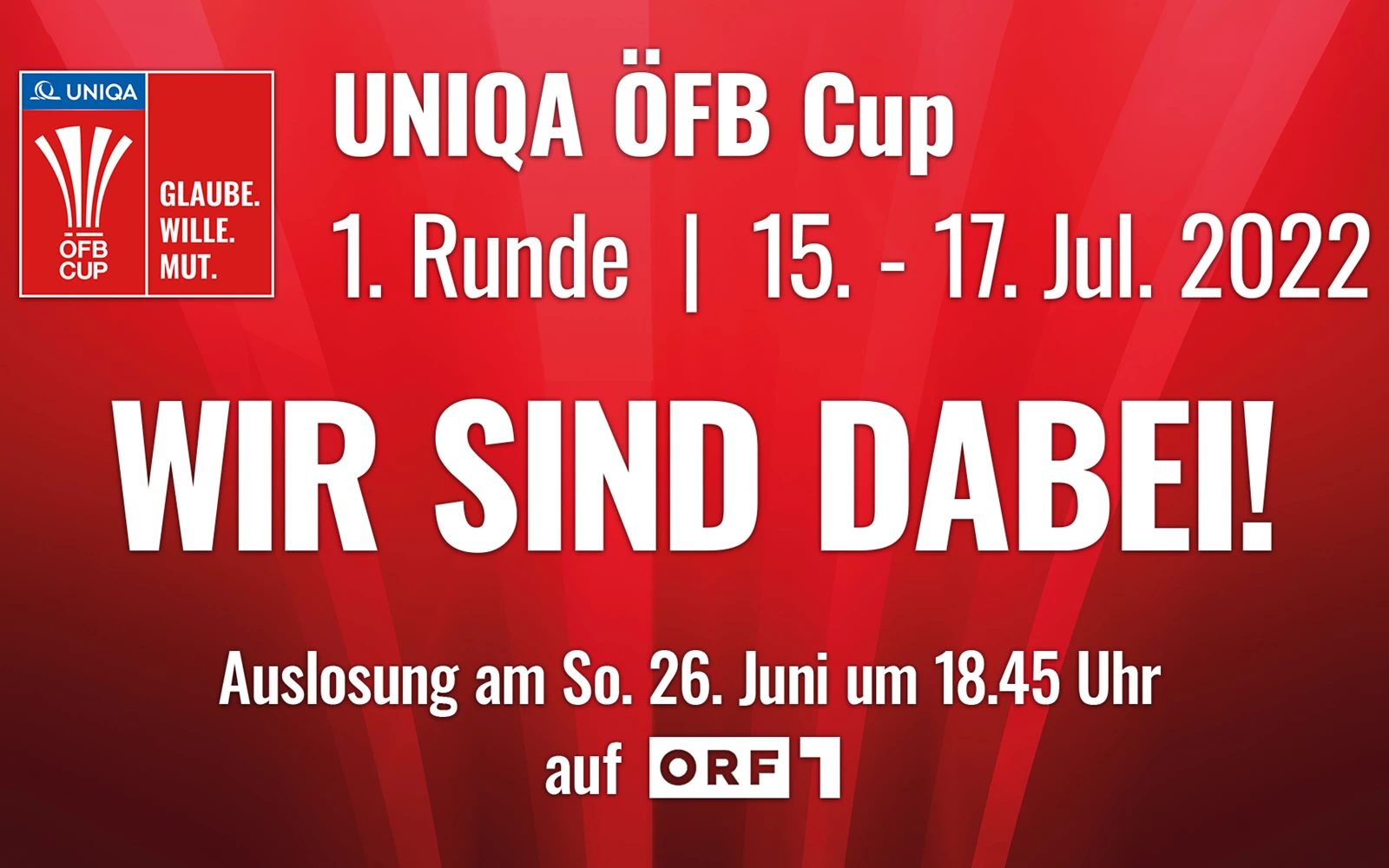 UNIQA ÖFB Cup Auslosung - wir sind dabei
