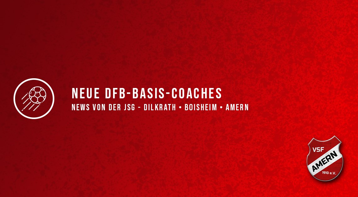 Neue DFB–Basis–Coaches in der JSG